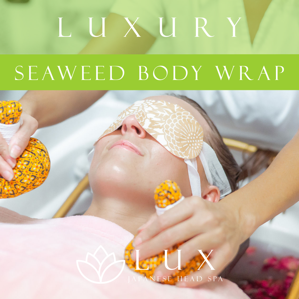 Seaweed Body Wrap Luxury Japanese Head Spa